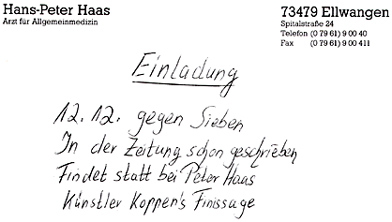 12.12.2008: Peter Koppens Finissage in der Praxis von Hans-Peter Haas - Schriftliche EINLADUNG